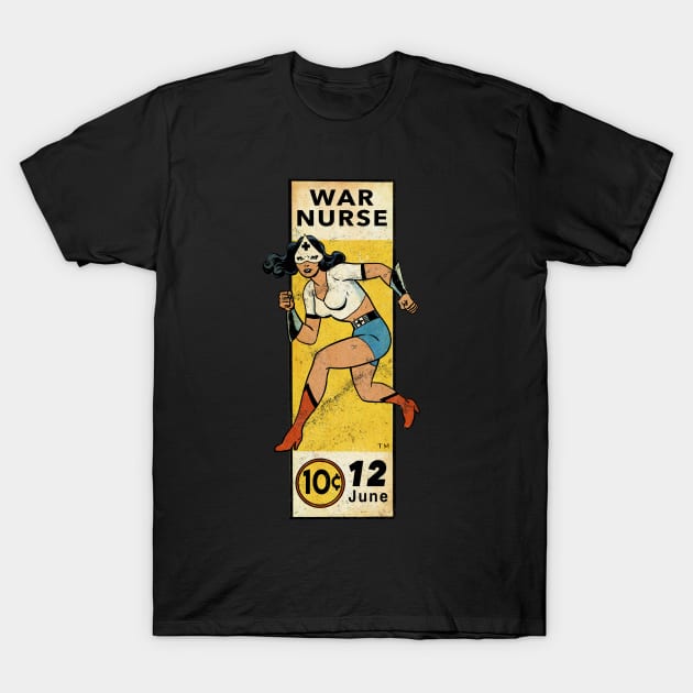 War Nurse! T-Shirt by ThirteenthFloor